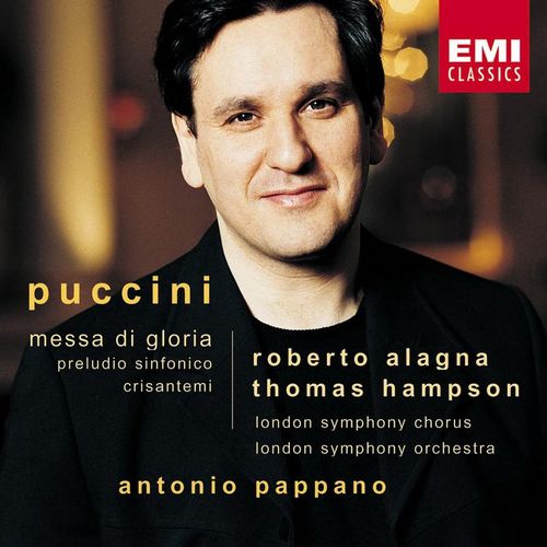 Messa di Gloria, Op. posth II. Gloria   Gloria in excelsis Deo   In terra pax   Laudamus te - Roberto AlagnaAntonio PappanoThomas Hampson