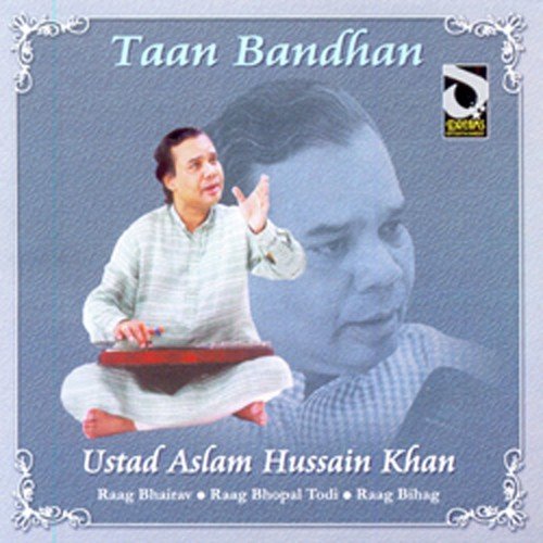 Laaj Rakho Mori - Ustad Aslam. Hussain Khan