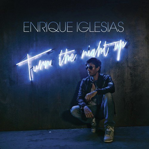 Turn The Night Up - Rosario Club Mix - Enrique Iglesias