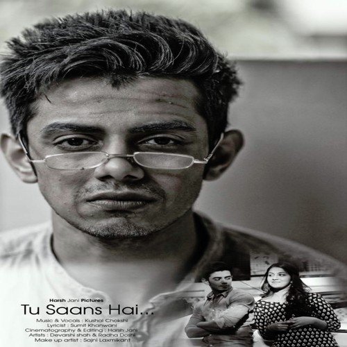 Tu Saans Hai - Kushal Chokshi