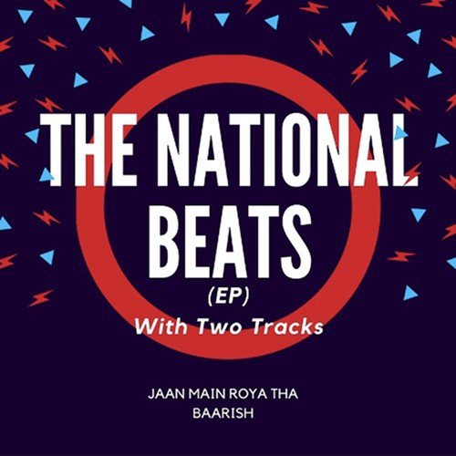 Jaan Main Roya Tha - The National Beats
