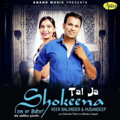 Tal Ja Shokeena - Veer Baljinder, Pali Sidhu