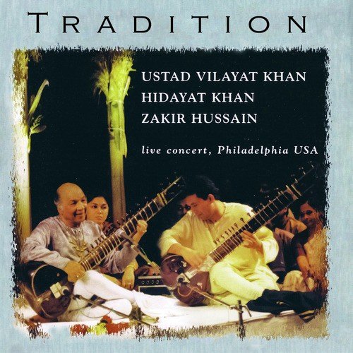 Raga Marwa (Aalap) - Ustad Vilayat Khan, Zakir Hussain, Hidayat Khan, Ustad Vilayat Khan, Zakir Hussain, Hidayat Khan