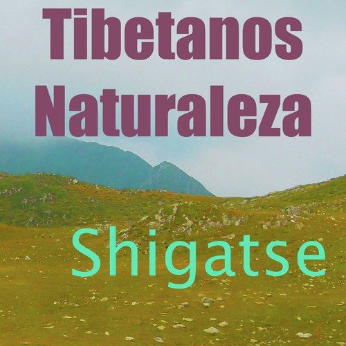   - Shigatse