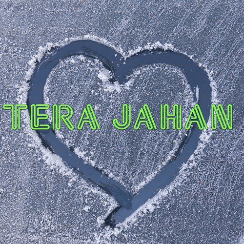 Tera Jahan - Ankit Kumar, Sonali Singh