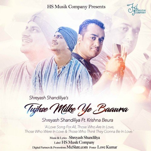 Tujhse Milke Ye Baawra - Shreyash Shandiliya, Krishna Beura
