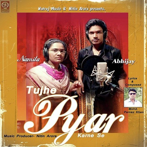 Tujhe Pyar Karne Se - Abhijay, Namita