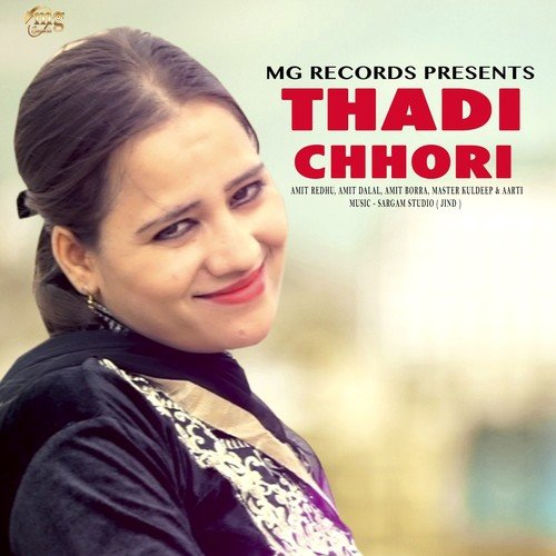 Thadi Chhori - Ajru Nidani, Aarti, Master Kuldeep, Amit Borra, Amit Redhu, Amit Dalal