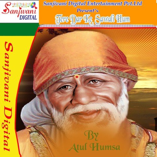 Teri Shirdi Me Sai Pahali Baar - Atul Humsa