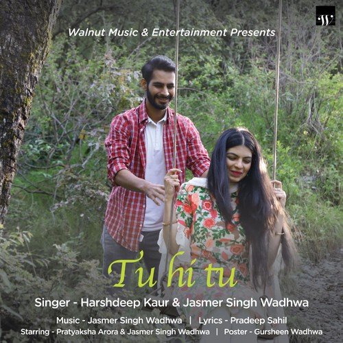 Tu hi tu - Harshdeep Kaur, Jasmer Singh Wadhwa