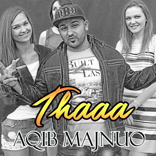 Thaaa - Aqib Majnuo