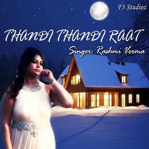 Thandi Thandi Raat - Rashmi Verma