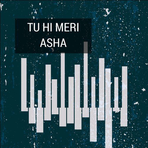 Tu Hi Meri Asha - Elvin Loveson