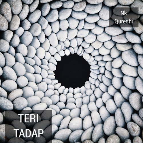 Teri Tadap - Nk Qureshi