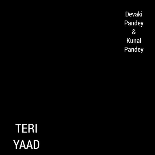 Teri Yaad - Devaki Pandey, Kunal Pandey