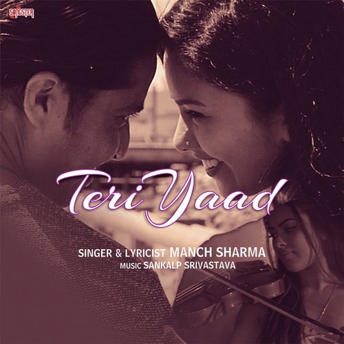 Teri Yaad - Manch Sharma