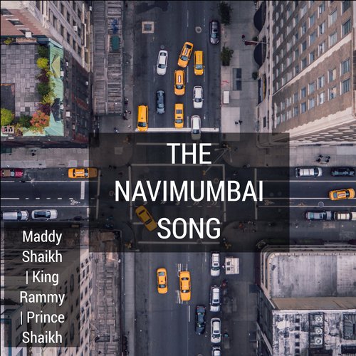 The Navimumbai Song - Maddy Shaikh, King Rammy amp Prince Shaikh