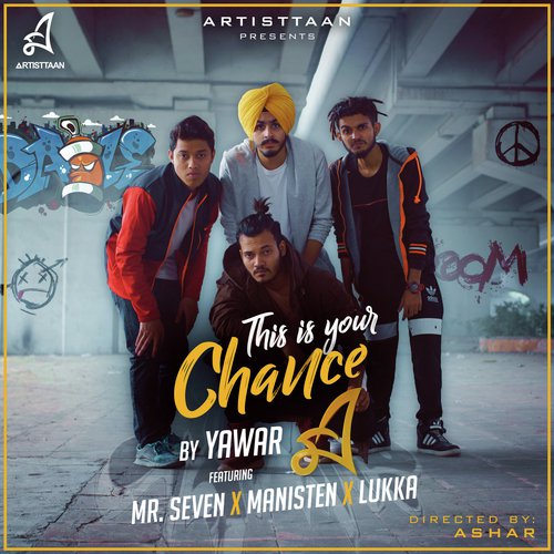 This is Your Chance - Yawar, Mr. Seven, Manisten, Lukka