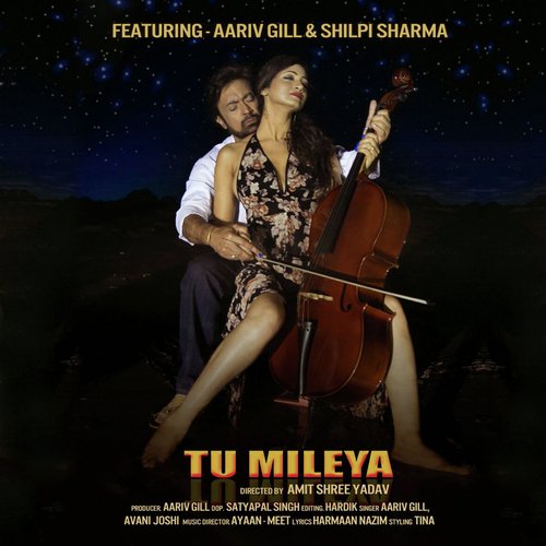 Tu Mileya - Aariv Gill