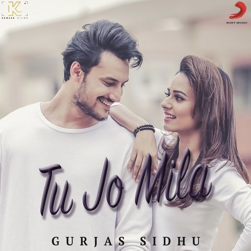 Tu Jo Mila - Gurjas Sidhu