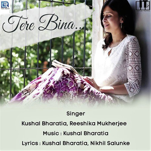 Tere Bina - Kushal Bharatia, Reeshika Mukherjee
