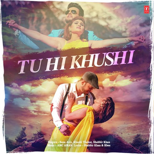 Tu Hi Khushi - Amc Aman