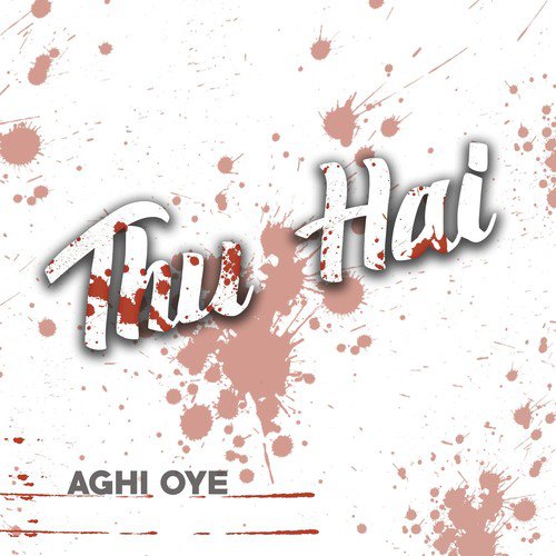 Thu Hai - Aghi Oye