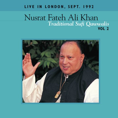 Man Kunto Maula (Qalbana in Raga Bhopali  Yaman Kalyan) - Nusrat Fateh Ali Khan