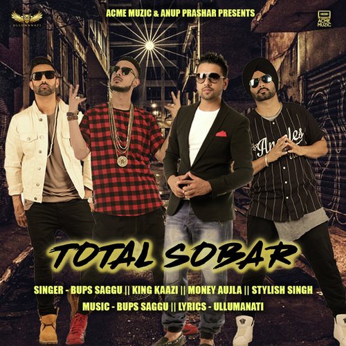 Total Sobar - Money Aujla, King Kaazi, Bups Saggu, Stylish Singh