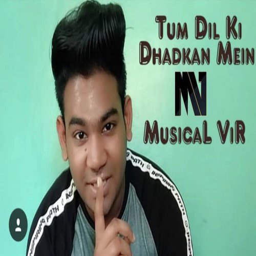 Tm Dil Ki Dhadkan Mein - Musical Vir