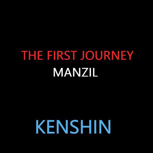 The First Journey Manzil - Kenshin