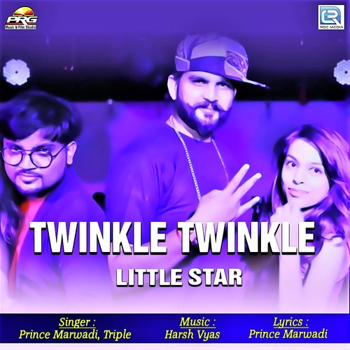 Twinkle Twinkle Little Star - Prince Marwadi, Triple