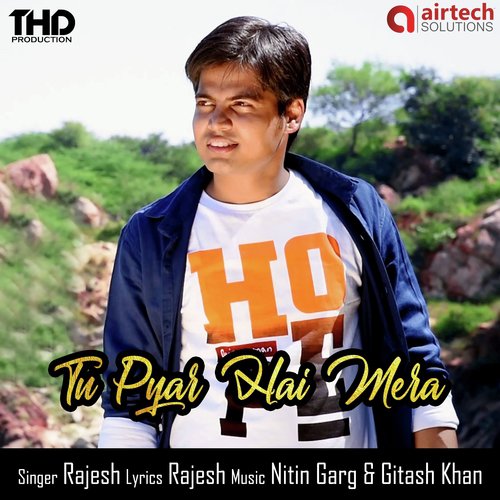 Tu Pyar Hai Mera - Rajesh Kumar