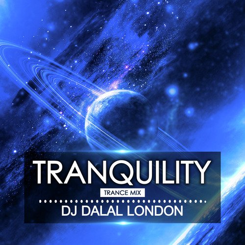 Tranquility - DJ DALAL LONDON