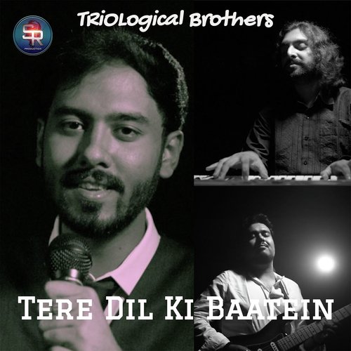 Tere Dil Ki Baatein - Triological Brothers