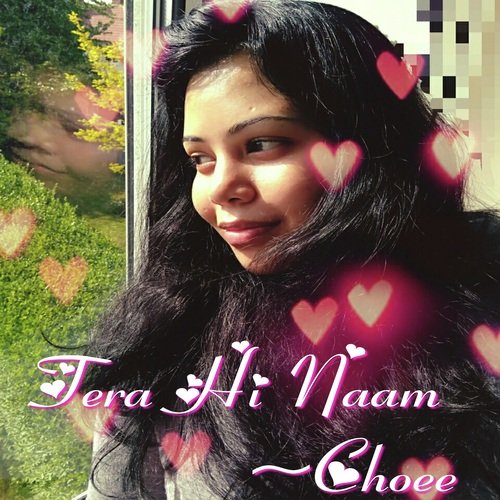 Tera Hi Naam - Choee