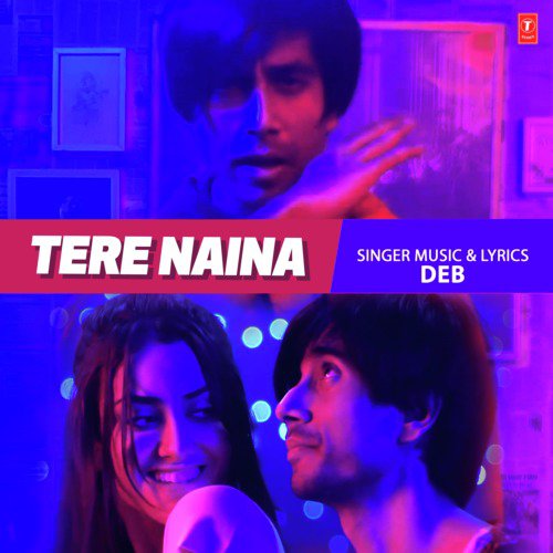 Tere Naina - Deb