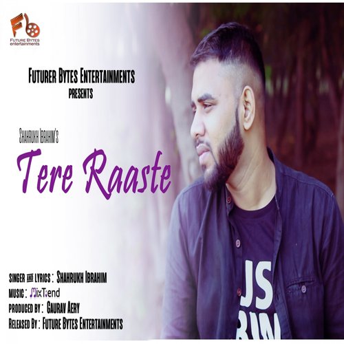 Tere Raaste - Shahrukh Ibrahim