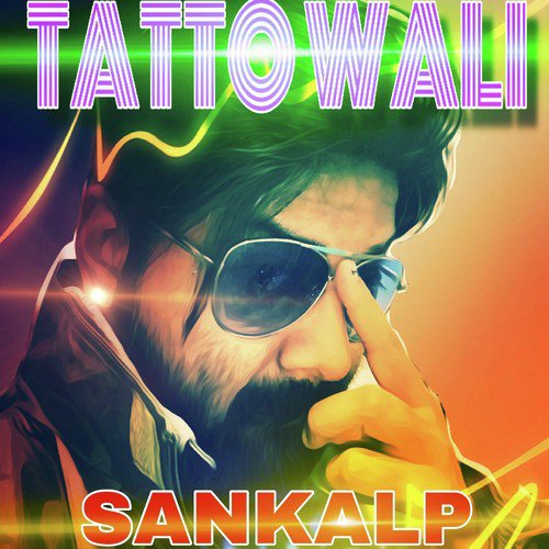 Tatto Wali - Sankalp