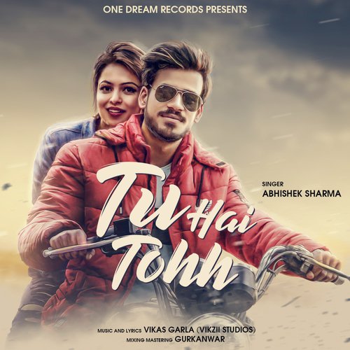 Tu Hai Tohh (Vikas Garla) - Abhishek Sharma