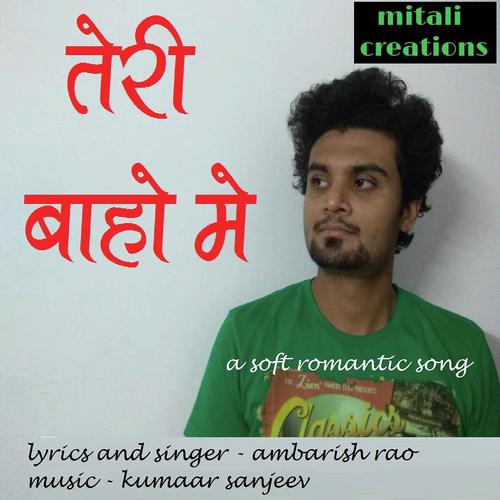 Teri Baho Me - Ambarish Rao