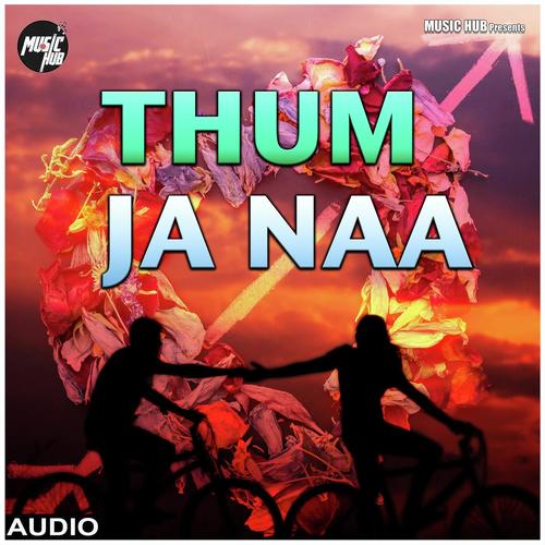 Thum Ja Naa - Harmaan Nazim K Ali