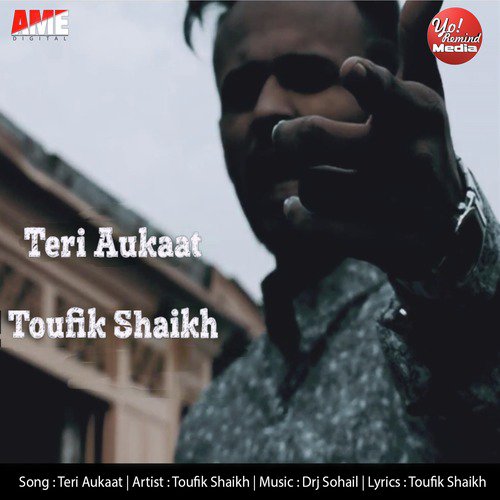 Teri Aukaat - Toufik Shaikh