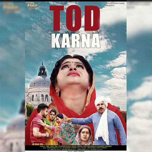Tod Karna - Rahul Pharaliya, Joginder Kundu, Anny Bee, Saroj Jangra, DPK, Khusbhu Sharma, Santosh Kokila