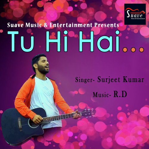Tu Hi Hai - Surjeet Kumar