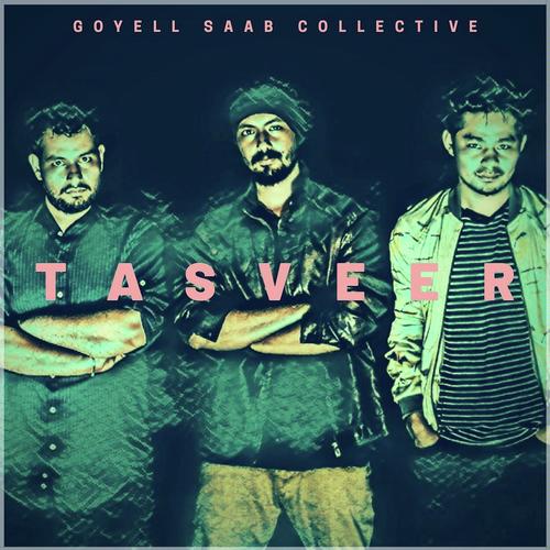 Tasveer - Goyell Saab Collective
