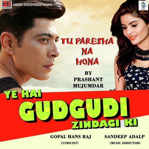 Tu Paresha Na Hona (From Ye Hai Gudgudi Zindagi Ki) - Prashant Majumdar