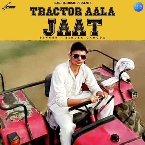 Tractor Aala Jaat - Binder Danoda