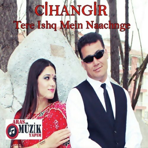 Tere Ishq Mein Naachnge - Cihangir