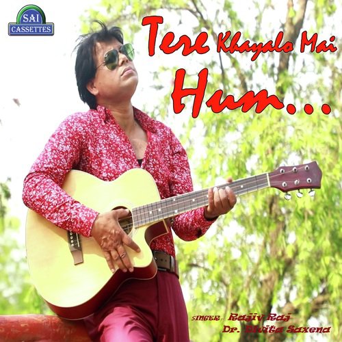 Tere Khayalo Mai Hum - Rajiv Raj, Dr. Divita Saxena